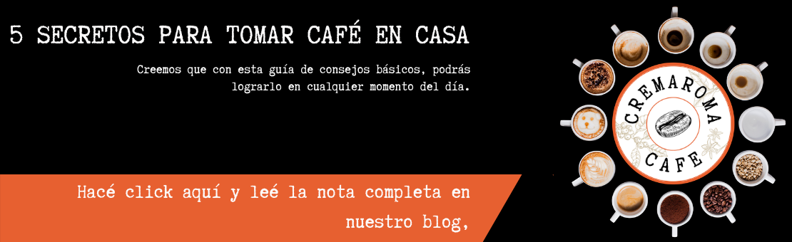 Desde Cremaroma queremos motivar tus ganas de beber café en casa. ¿Por qué? 